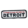 Patch - If found please return to Detroit - Detroit Shirt CompanyDetroit Shirt CompanyPatches (Accessories)