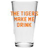 Pint Glass - The Tigers Make Me Drink - Detroit Shirt CompanyDetroit Shirt CompanyDrinkware (Accessories)