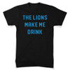 Mens Lions Make Me Drink T-shirt (Black) - Detroit Shirt CompanyDetroit Shirt CompanyT-Shirts (Apparel)