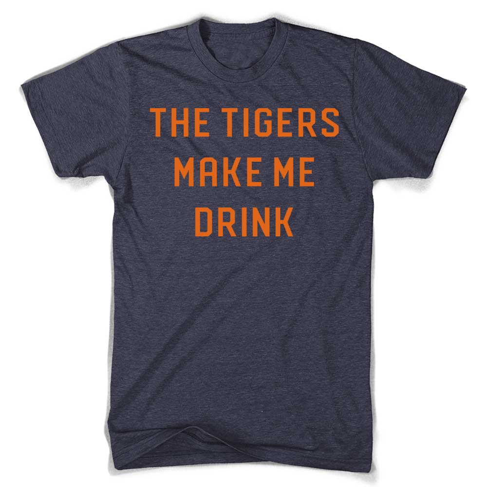 Mens Tigers Make Me Drink T-shirt (Heather Navy) - Detroit Shirt CompanyDetroit Shirt CompanyT-Shirts (Apparel)