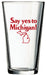 Pint Glass - Say Yes to Michigan - Detroit Shirt CompanyDetroit Shirt CompanyDrinkware (Accessories)