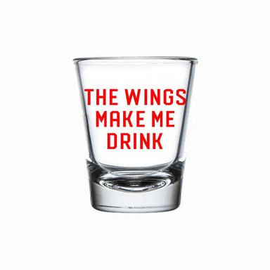 Shot Glass - The Wings Make Me Drink - Detroit Shirt CompanyDetroit Shirt CompanyDrinkware (Accessories)